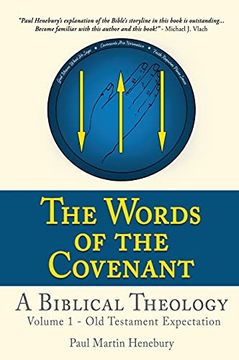 portada The Words of the Covenant - a Biblical Theology: Volume 1 - old Testament Expectation (0) (en Inglés)