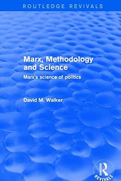 portada Marx, Methodology and Science: Marx's Science of Politics