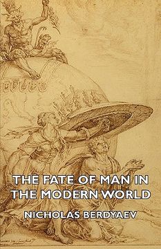 portada the fate of man in the modern world (en Inglés)