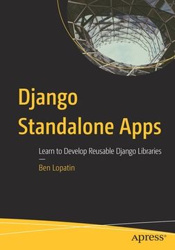 portada Django Standalone Apps: Learn to Develop Reusable Django Libraries (en Inglés)