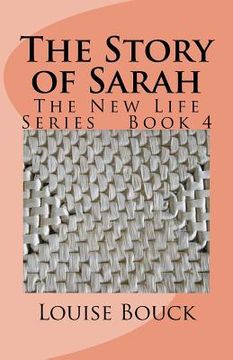 portada The Story of Sarah: The New Life Series Book 4