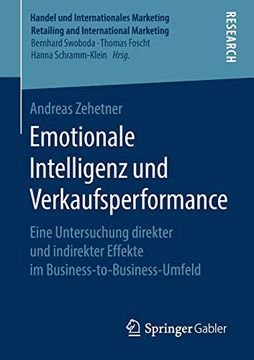 portada Emotionale Intelligenz und Verkaufsperformance: Eine Untersuchung Direkter und Indirekter Effekte im Business-To-Business-Umfeld (en Alemán)
