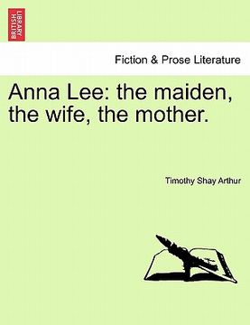 portada anna lee: the maiden, the wife, the mother.