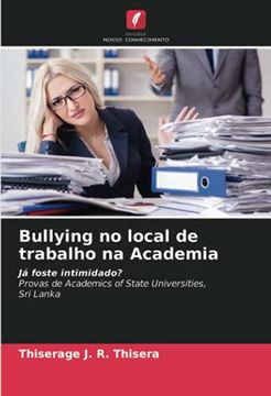 portada Bullying no Local de Trabalho na Academia: Já Foste Intimidado? Provas de Academics of State Universities,Sri Lanka (en Portugués)