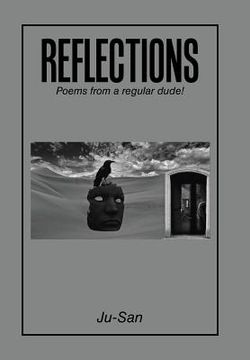 portada Reflections: Poems from a Regular Dude! (en Inglés)