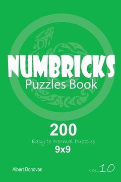 portada Numbricks - 200 Easy to Normal Puzzles 9x9 (Volume 10)