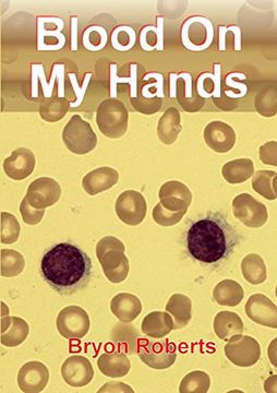 portada Blood on my Hands: A Haematological Odyssey (en Inglés)