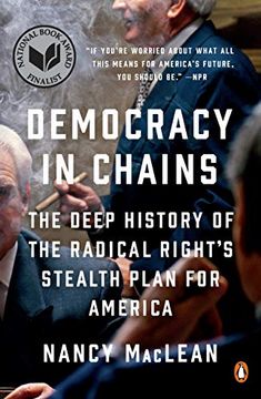 portada Democracy in Chains: The Deep History of the Radical Right's Stealth Plan for America (in English)