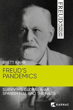 portada Freud's Pandemics: Surviving Global War, Spanish Flu, and the Nazis (en Inglés)