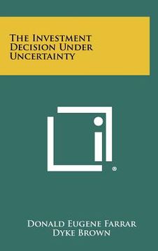 portada the investment decision under uncertainty (in English)
