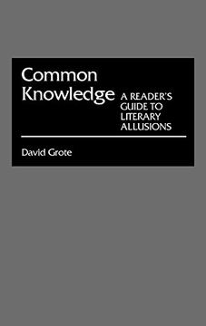 portada Common Knowledge: A Reader's Guide to Literary Allusions (en Inglés)