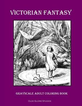 portada Victorian Fantasy Grayscale Adult Coloring Book (en Inglés)