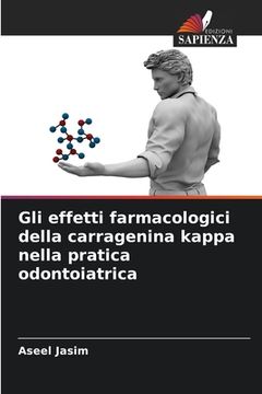 portada Gli effetti farmacologici della carragenina kappa nella pratica odontoiatrica (en Italiano)