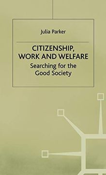 portada Citizenship, Work and Welfare: Searching for the Good Society (en Inglés)