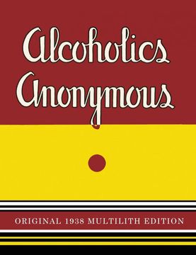 portada Alcoholics Anonymous: 1938 Multilith Edition (en Inglés)