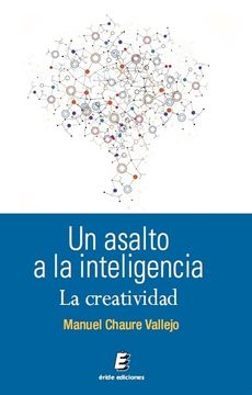 Un asalto a la inteligencia: La creatividad
