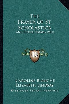 portada the prayer of st. scholastica: and other poems (1901) (en Inglés)