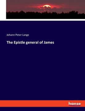 portada The Epistle general of James (en Inglés)