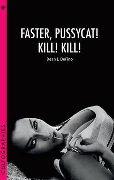 portada Defino, d: Faster, Pussycat! Kill! Kill! (Cultographies) (in English)