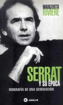 portada Serrat y su Epoca - Biografia de una Generacion