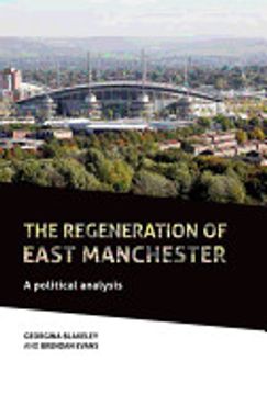 portada The Regeneration of East Manchester: A Political Analysis