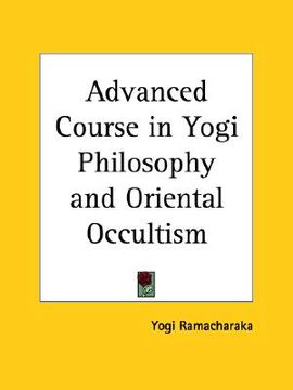 portada advanced course in yogi philosophy and oriental occultism
