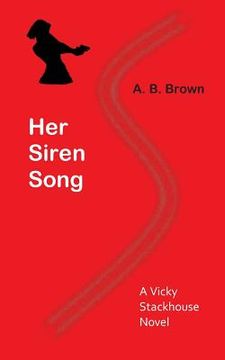 portada Her Siren Song: A Vicky Stackhouse Novel (en Inglés)