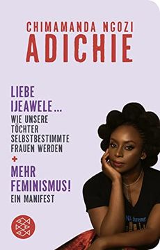 portada Mehr Feminismus! Ein Manifest / Liebe Ijeawele. Wie Unsere Töchter Selbstbestimmte Frauen Werden (Fischer Taschenbibliothek, Band 52329) (in German)