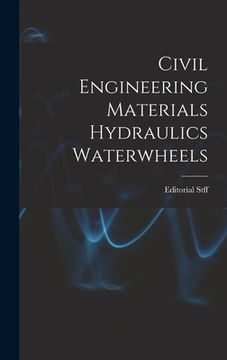 portada Civil Engineering Materials Hydraulics Waterwheels (en Inglés)