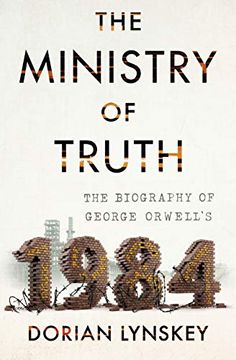 portada The Ministry of Truth: The Biography of George Orwell's 1984 (in English)