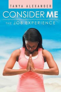 portada Consider Me: The Job Experience (en Inglés)