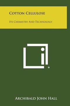 portada Cotton Cellulose: Its Chemistry and Technology (in English)