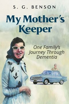 portada My Mother's Keeper: One family's journey through dementia (en Inglés)