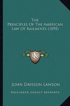 portada the principles of the american law of bailments (1895) (in English)
