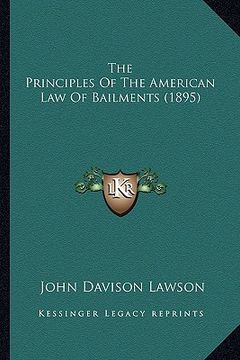 portada the principles of the american law of bailments (1895) (en Inglés)