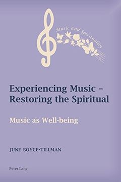 portada Experiencing Music - Restoring the Spiritual: Music as Well-Being (Music and Spirituality) 