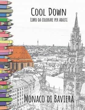 portada Cool Down - Libro da colorare per adulti: Monaco (en Italiano)