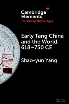 portada Early Tang China and the World, 618–750 ce (Elements in the Global Middle Ages)