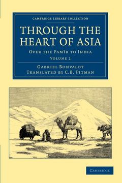 portada Through the Heart of Asia 2 Volume Set: Through the Heart of Asia - Volume 2 (Cambridge Library Collection - Travel and Exploration in Asia) (en Inglés)