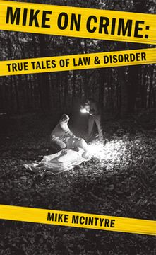 portada Mike on Crime: True Tales of Law and Disorder (en Inglés)