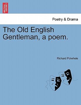 portada the old english gentleman, a poem. (en Inglés)