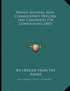 portada private soldiers, non-commissioned officers, and candidates for commissions (1847) (in English)