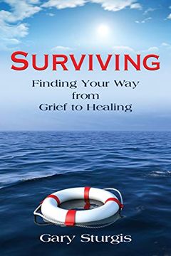 portada Surviving: Finding Your way From Grief to Healing (en Inglés)