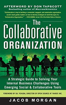 portada The Collaborative Organization: A Strategic Guide to Solving Your Internal Business Challenges Using Emerging Social and Collaborative Tools 