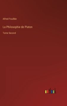 portada La Philosophie de Platon: Tome Second 