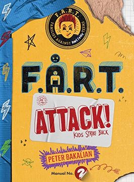 portada F. A. R. T. Attack! Kids Strike Back (2) (The F. A. R. T. Diaries) (en Inglés)