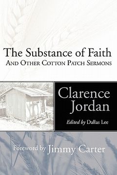 portada the substance of faith: and other cotton patch sermons (en Inglés)