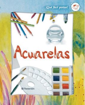 portada Acuarelas, qué Fácil Pintar (in Spanish)