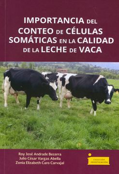 portada Importancia del Conteo de Células Somáticas en la Calidad de la Leche de Vaca (in Spanish)