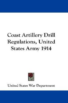 portada coast artillery drill regulations, united states army 1914 (in English)